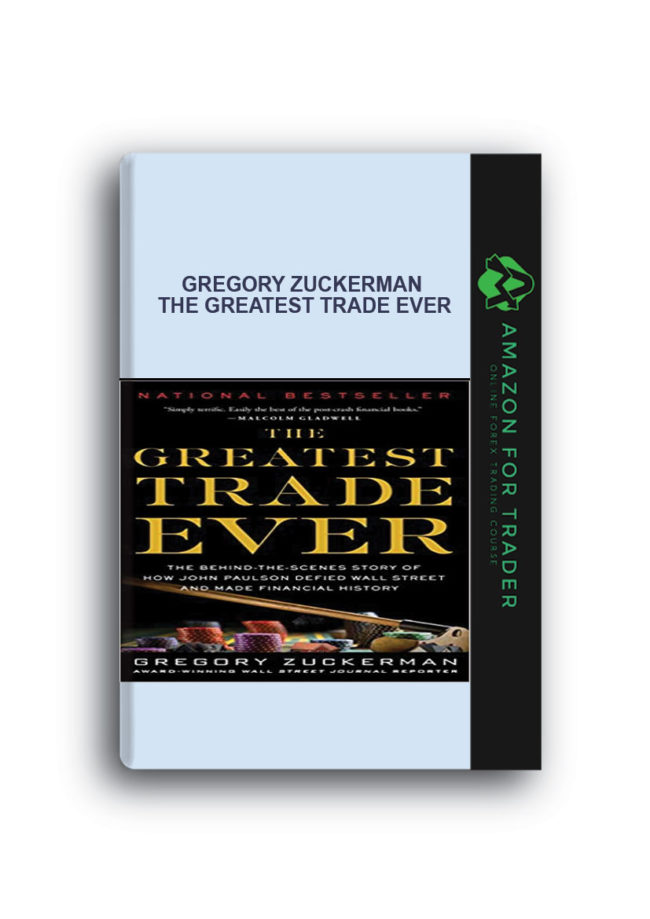 Gregory Zuckerman - The Greatest Trade Ever