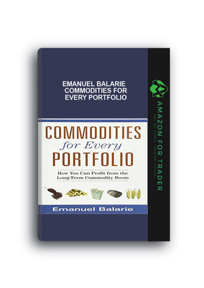 Emanuel Balarie - Commodities for Every Portfolio