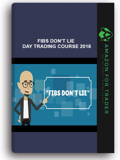 FIBS DON’T LIE – DAY TRADING COURSE 2018