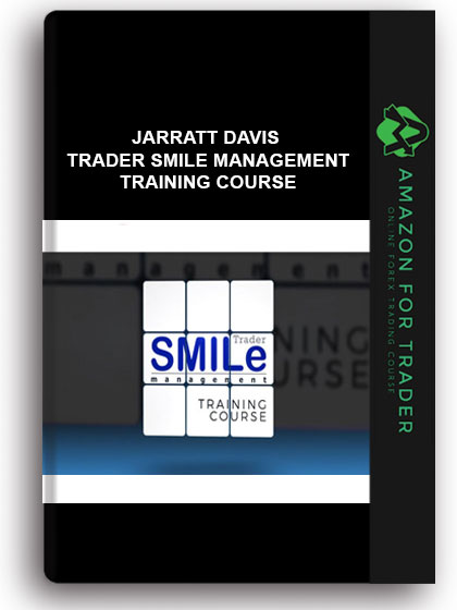 JARRATT DAVIS – TRADER SMILE MANAGEMENT TRAINING COURSE