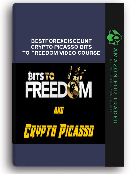 Bestforexdiscount - CRYPTO PICASSO BITS TO FREEDOM VIDEO COURSE