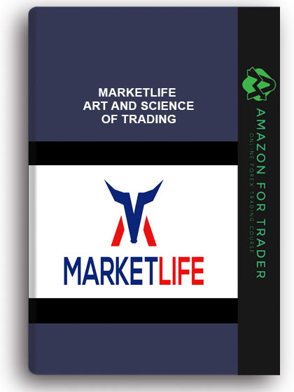 MARKETLIFE – ART AND SCIENCE OF TRADING