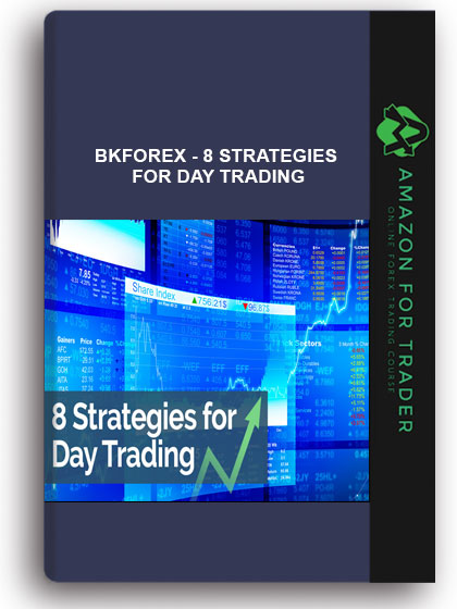 Bkforex - 8 Strategies for Day Trading