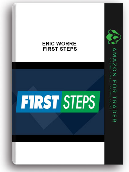 ERIC WORRE – FIRST STEPS