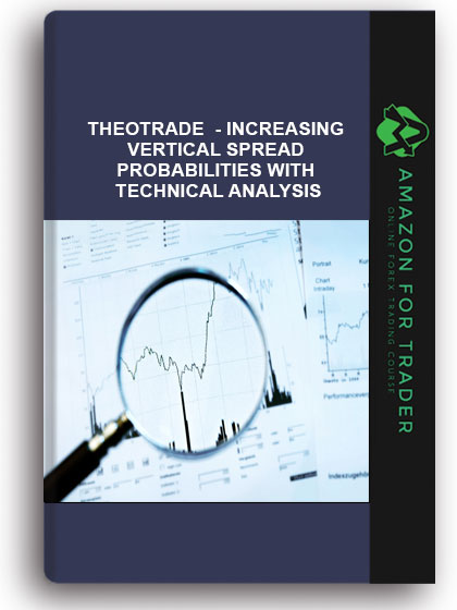Theotrade - Increasing Vertical Spread Probabilities with Technical Analysis