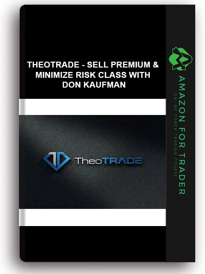 Theotrade - Sell Premium & Minimize Risk Class with Don Kaufman