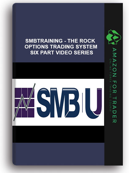 Smbtraining - The Rock Options Trading System Six Part Video Series