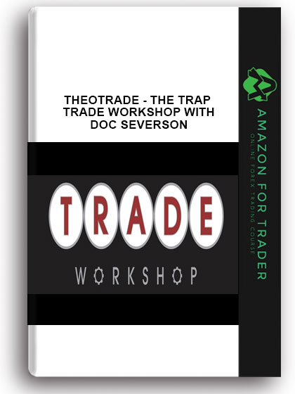 Theotrade - The Trap Trade Workshop with Doc Severson