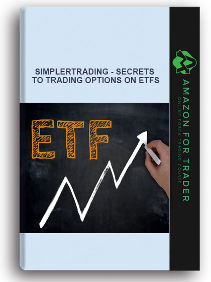 Simplertrading - Secrets To Trading Options On ETFs