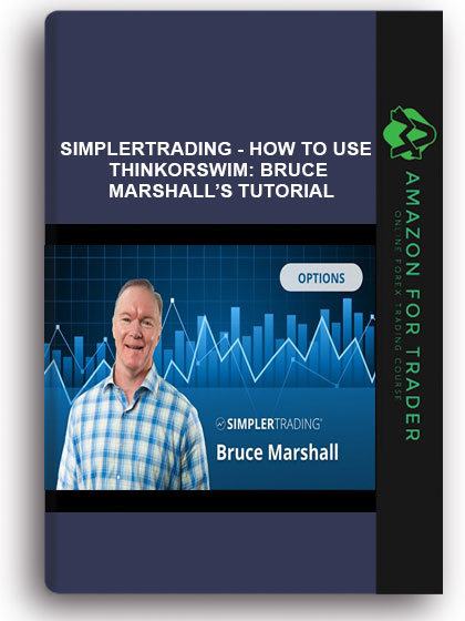 Simplertrading - HOW TO USE THINKORSWIM: BRUCE MARSHALL’S TUTORIAL