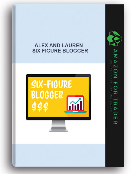 Alex and Lauren – Six Figure Blogger