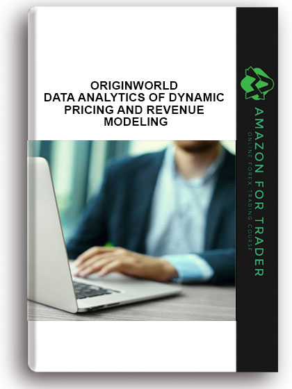 Originworld - Data Analytics of Dynamic Pricing and Revenue Modeling