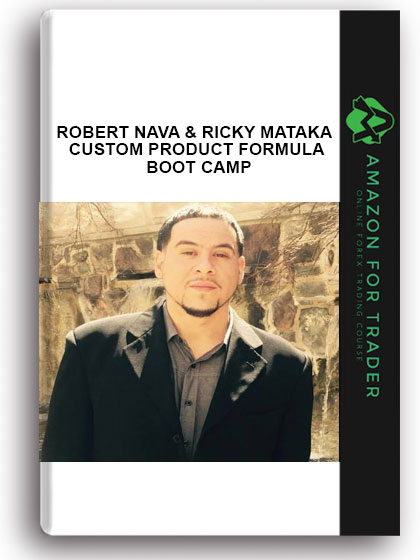Robert Nava & Ricky Mataka – Custom Product Formula Boot Camp