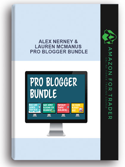 Alex Nerney & Lauren McManus – Pro Blogger Bundle