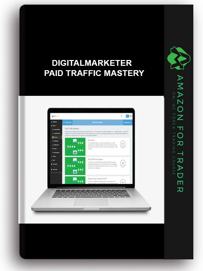 Digitalmarketer - Paid Traffic Mastery