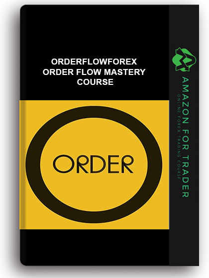 Orderflowforex - Order Flow Mastery Course