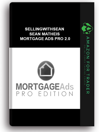 Sellingwithsean - Sean Matheis – Mortgage Ads Pro 2.0 (Real Estate Ads Pro 2.0)