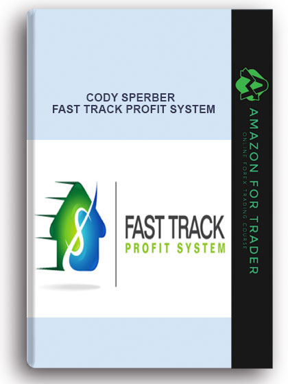 Cody Sperber – Fast Track Profit System