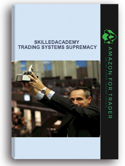 Skilledacademy - Trading Systems Supremacy