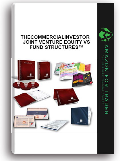 Thecommercialinvestor - Joint Venture Equity vs. Fund Structures™