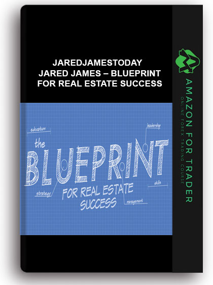 jaredjamestoday - Jared James – Blueprint For Real Estate Success