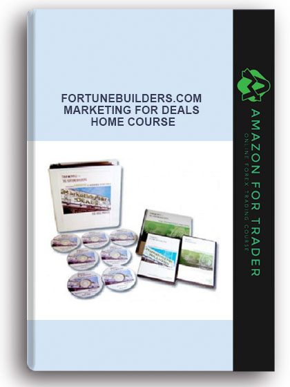 FortuneBuilders.com – Marketing for Deals Home Course