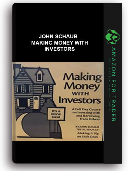 John Schaub – Making Money With Investors