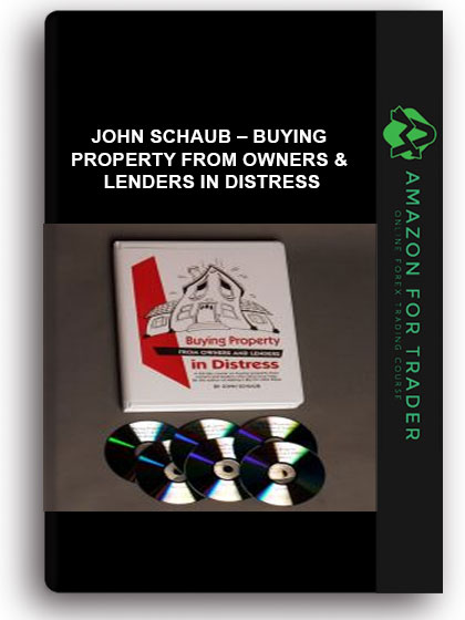 John Schaub – Buying Property From Owners & Lenders in Distress