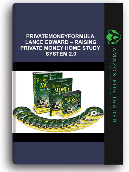 Privatemoneyformula - Lance Edward – Raising Private Money Home Study System 2.0