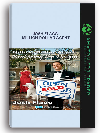 Josh Flagg – Million Dollar Agent
