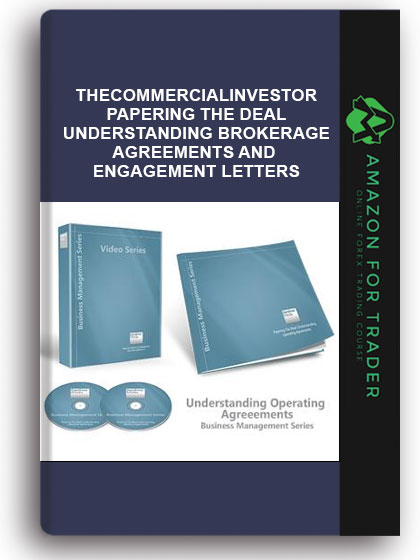 Thecommercialinvestor - Papering the Deal – Understanding Brokerage Agreements and Engagement Letters