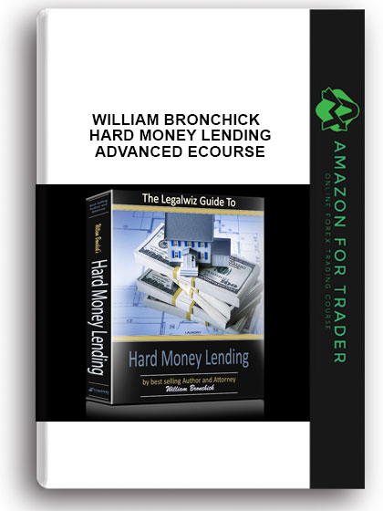 William Bronchick – Hard Money Lending Advanced eCourse