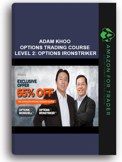 Adam Khoo – Options Trading Course Level 2: Options IronStriker