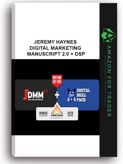 Jeremy Haynes – Digital Marketing Manuscript 2.0 + DSP