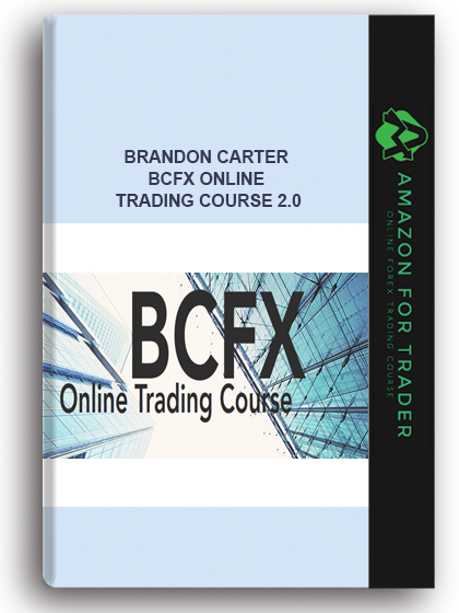 Brandon Carter – BCFX Online Trading Course 2.0