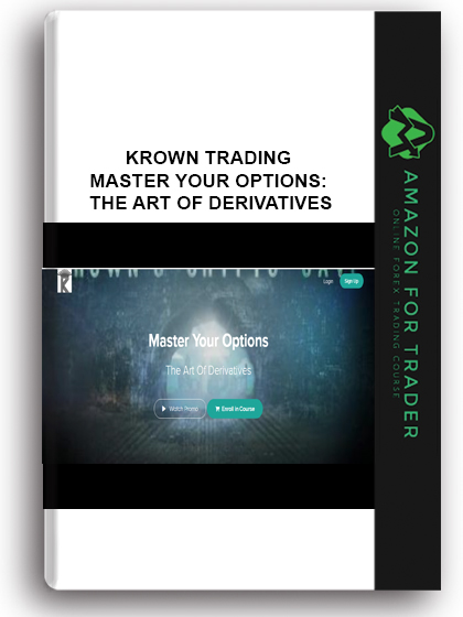 Krown Trading – Master Your Options: The Art Of Derivatives