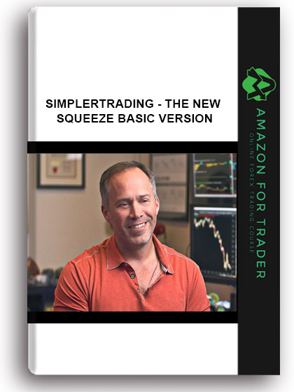 Simplertrading - THE NEW SQUEEZE BASIC VERSION: Your Complete System for Timing Explosive Trades with John F. Carter (BASIC VERSION)