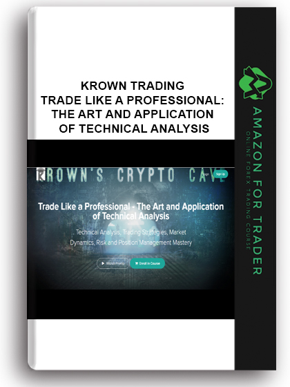 Krown Trading – Trade Like a Professional: The Art and Application of Technical Analysis