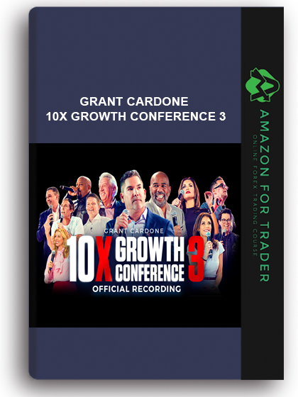 Grant Cardone – 10X Growth Conference 3