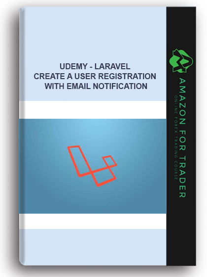 Udemy - Laravel – Create A User Registration With Email Notification