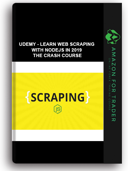 Udemy - Learn Web Scraping with NodeJs in 2019 – The Crash Course