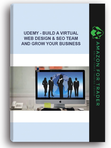 Udemy - Build a Virtual Web Design & SEO Team and Grow Your Business