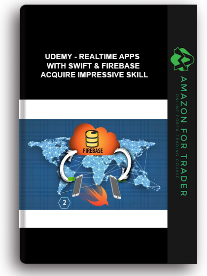 Udemy - Realtime Apps With Swift & Firebase Acquire Impressive Skill
