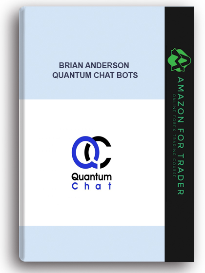 Brian Anderson – Quantum Chat Bots