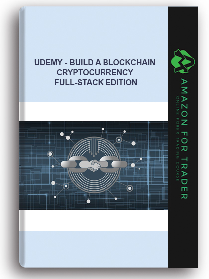 Udemy - Build A Blockchain & Cryptocurrency | Full-Stack Edition
