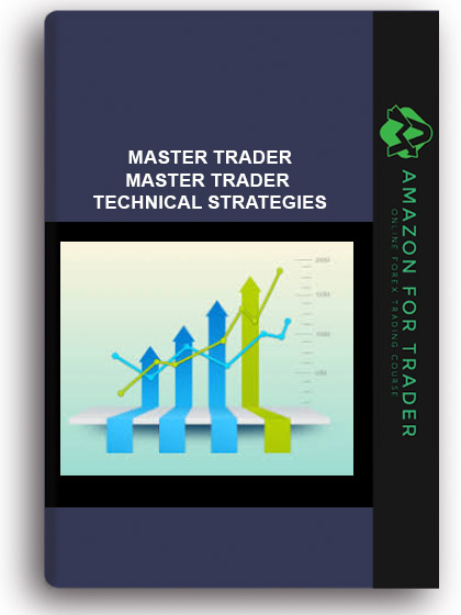 MASTER TRADER - MASTER TRADER TECHNICAL STRATEGIES