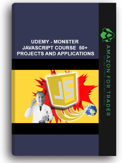 Udemy - Monster JavaScript Course – 50+ projects and applications