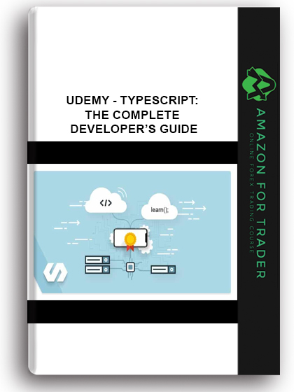 Udemy - Typescript: The Complete Developer’s Guide