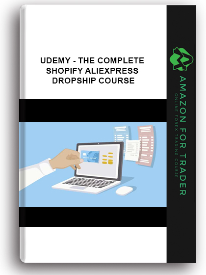 Udemy - The Complete Shopify Aliexpress Dropship Course