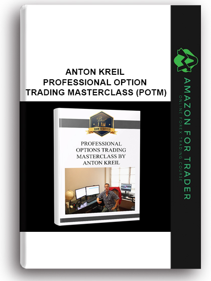 Anton Kreil – Professional Option Trading Masterclass (POTM)